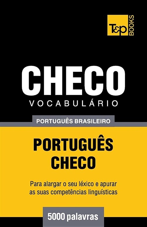 Vocabul?io Portugu? Brasileiro-Checo - 5000 Palavras (Paperback)