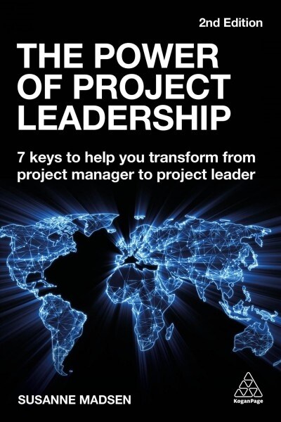 The Power of Project Leadership: 7 Keys to Help You Transform from Project Manager to Project Leader (Hardcover, 2)