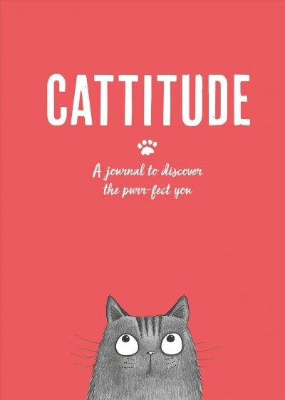 Cattitude: A journal to discover the purr-fect you (Hardcover)