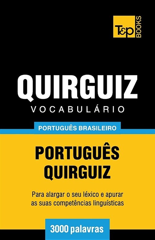 Vocabul?io Portugu? Brasileiro-Quirguiz - 3000 Palavras (Paperback)
