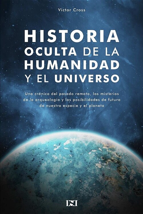 Historia Oculta de la Humanidad Y El Universo (Paperback)