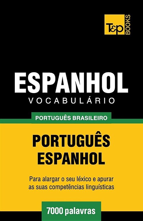 Vocabul?io Portugu? Brasileiro-Espanhol - 7000 Palavras (Paperback)