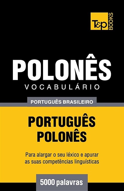 Vocabul?io Portugu? Brasileiro-Polon? - 5000 Palavras (Paperback)