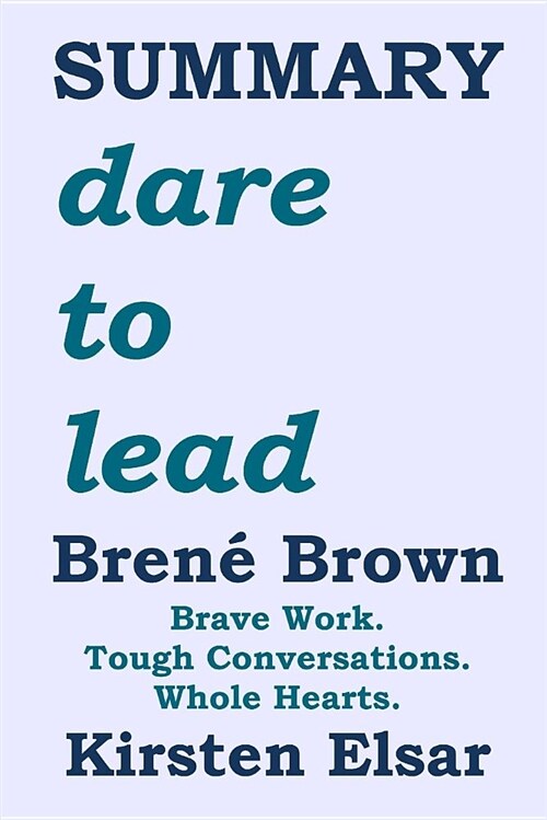 Summary: Dare to Lead by Bren (Paperback)
