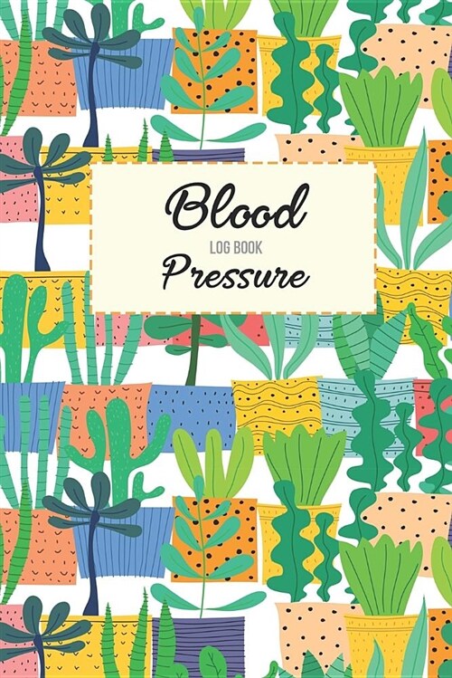 Blood Pressure Log Book: Blood Pressure Log, Daily Notes by Week Mon-Sun. Track Systolic, Diastolic Blood Pressure Daily, Healthy Heart. Improv (Paperback)