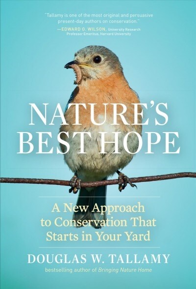 Natures Best Hope: A New Approach to Conservation That Starts in Your Yard (Hardcover)