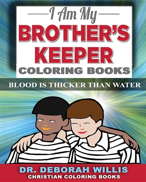 I Am My Brothers Keeper: Blood Is Thicker Than Water (Paperback)
