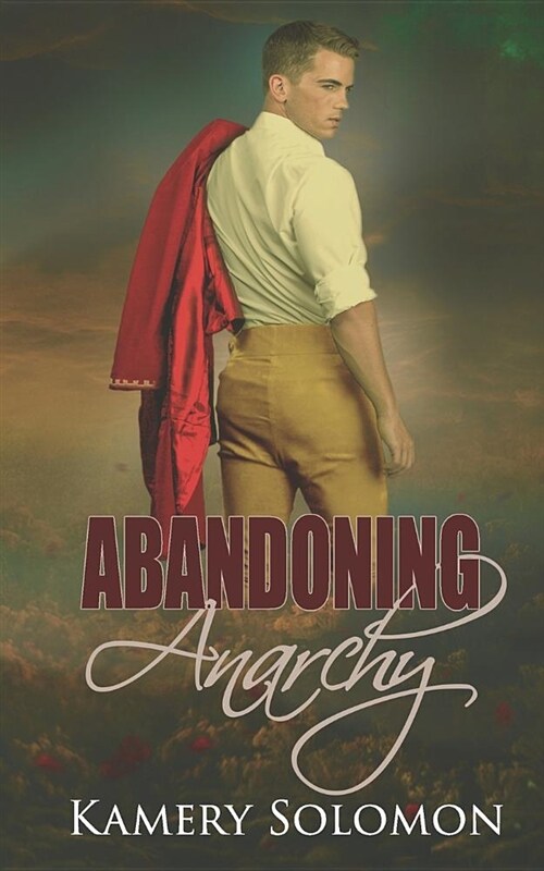 Abandoning Anarchy: A Time Travel Romance (Paperback)