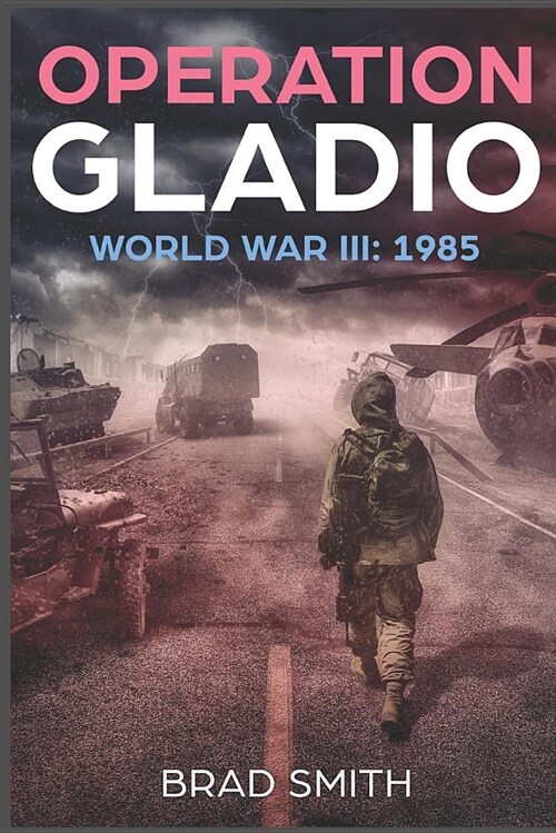 Operation Gladio: World War III: 1985 (Paperback)