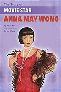 The Story of Anna May Wong (Paperback)