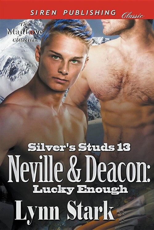 Neville & Deacon: Lucky Enough [silvers Studs 13] (Siren Publishing Classic Manlove) (Paperback)