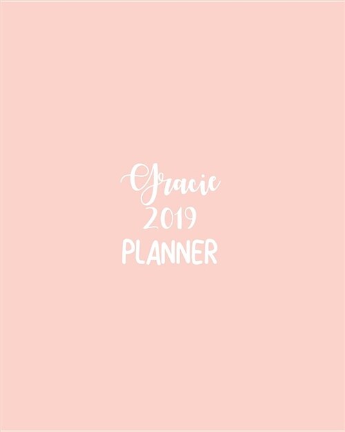 Gracie 2019 Planner: Calendar with Daily Task Checklist, Organizer, Journal Notebook and Initial Name on Plain Color Cover (Jan Through Dec (Paperback)