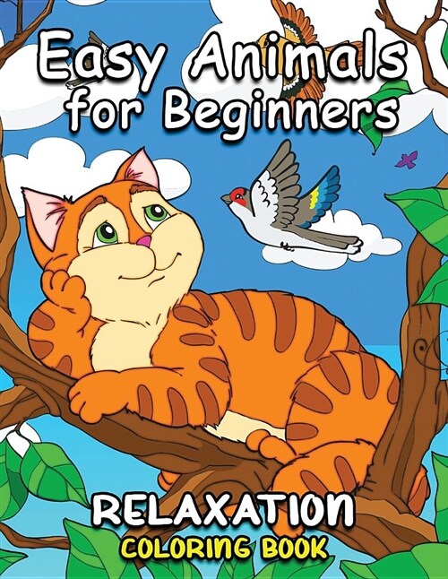Easy Animals for Beginners: Easy and Beautiful Animals Coloring Pages for Adults (Paperback)