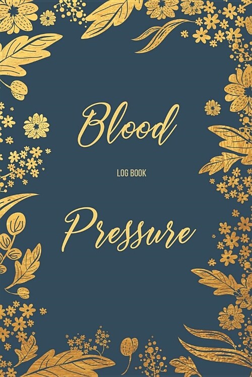 Blood Pressure Log Book: Blood Pressure Log, Daily Notes by Week Mon-Sun. Track Systolic, Diastolic Blood Pressure Daily, Healthy Heart. Improv (Paperback)