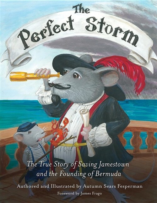 The Perfect Storm: The True Story of Saving Jamestown and the Founding Bermuda (Paperback)