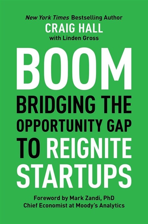 Boom: Bridging the Opportunity Gap to Reignite Startups (Hardcover)