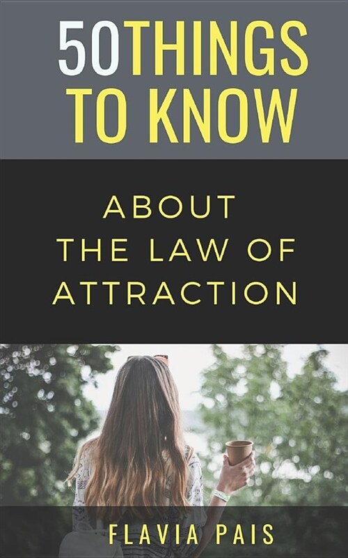 50 Things to Know about the Law of Attraction (Paperback)