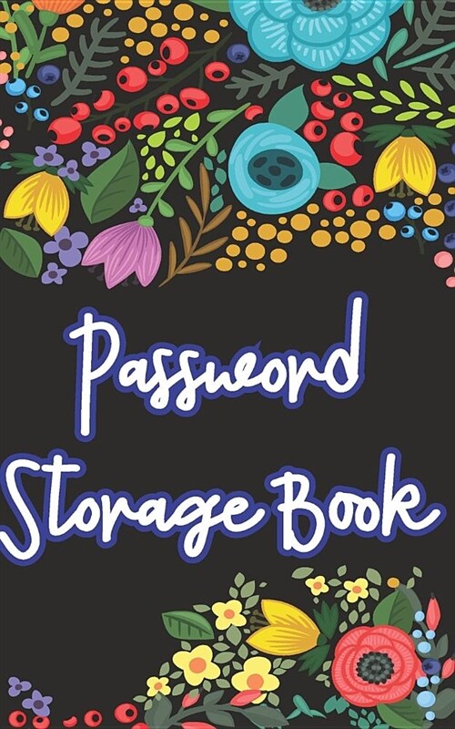 Password Storage Book: Internet Web Site Password Keeper. Alphabetical Organizer Journal Notebook. Logbook with 312 Places to Record Password (Paperback)