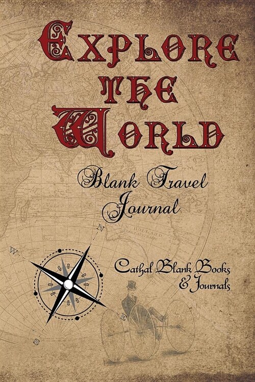 Explore the World: Blank Travel Journal (Paperback)