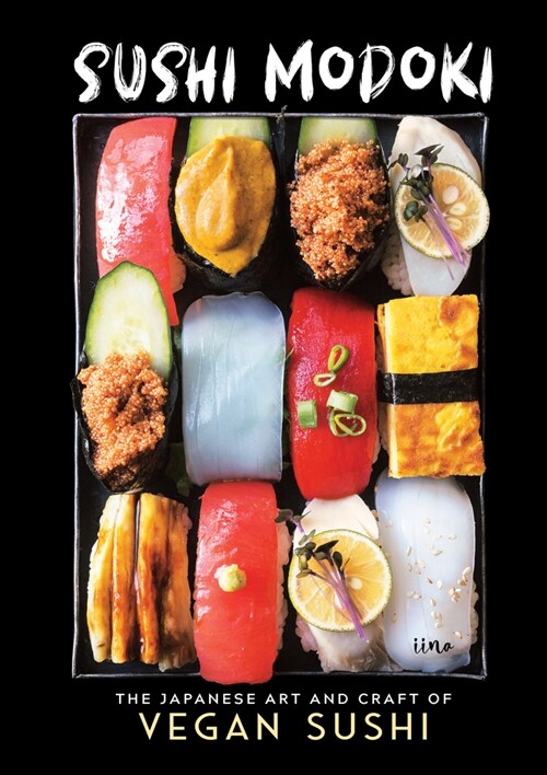 Sushi Modoki: The Japanese Art and Craft of Vegan Sushi (Hardcover)