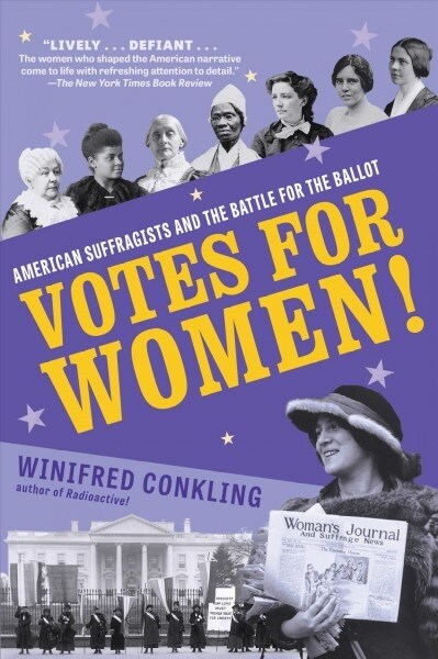 Votes for Women!: American Suffragists and the Battle for the Ballot (Paperback)