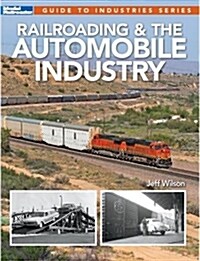 Railroading & the Automobile Industry (Paperback)