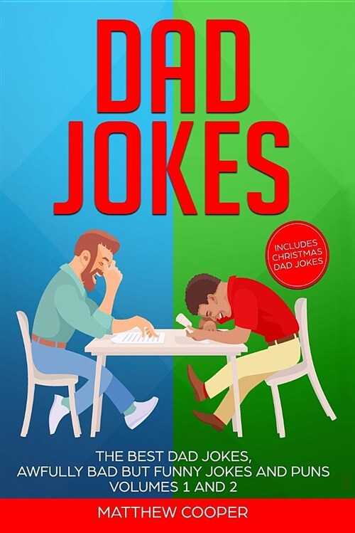 Dad Jokes: The Best Dad Jokes, Awfully Bad But Funny Jokes and Puns Volumes 1 and 2 (Paperback)