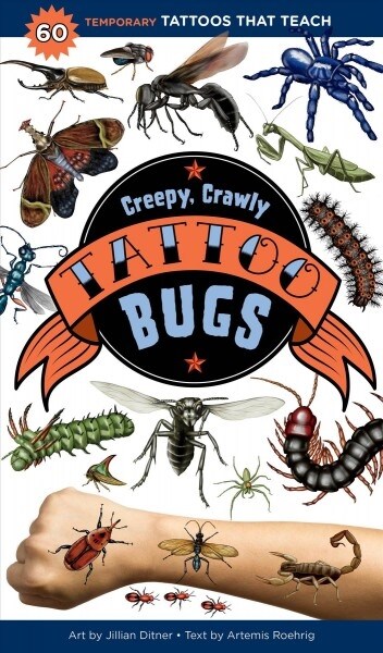 Creepy, Crawly Tattoo Bugs: 60 Temporary Tattoos That Teach (Paperback)