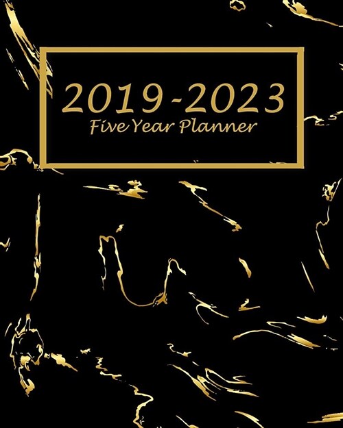 2019-2023 Five Year Planner: Golden Black Marble Cover, 60 Months Planner for the Next Five Year 8 X 10 Monthly Calendar Agenda Planner and Monthly (Paperback)