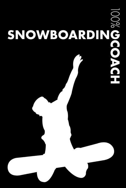 Snowboarding Coach Notebook: Blank Lined Snowboarding Journal for Coach and Snowboarder (Paperback)