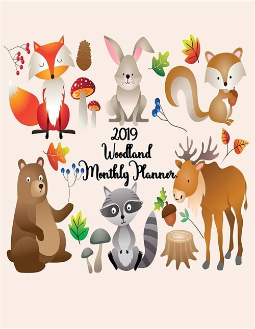 2019 Woodland Monthly Planner: 12 Months Large Pretty Simple Daily Weekly Monthly Planner Calendar - Get Organized. Get Focused. Take Action Today an (Paperback)