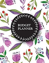 Budget Planner: Finance Annual Overview, Monthly & Weekly Budget Planner Expense Tracker (Volume 2) (Paperback)