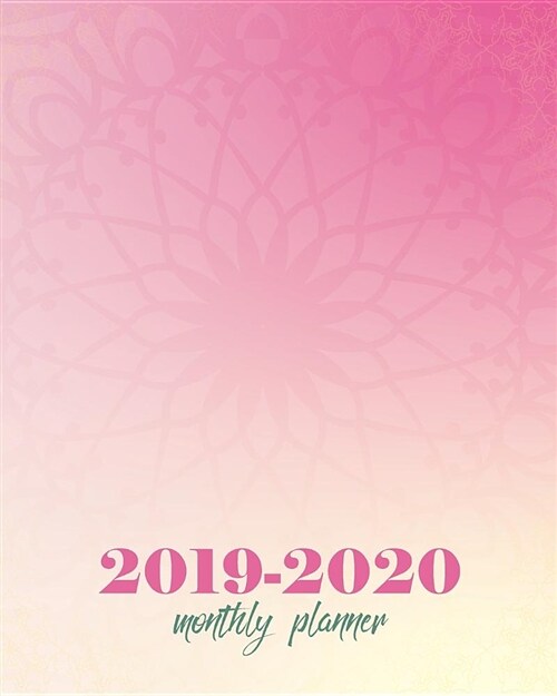 Monthly Planner 2019-2020: Pink Pattern Cover for 24 Months Agenda, Monthly Weekly Calendar Schedule Organizer with Holidays 8 X 10 (Paperback)