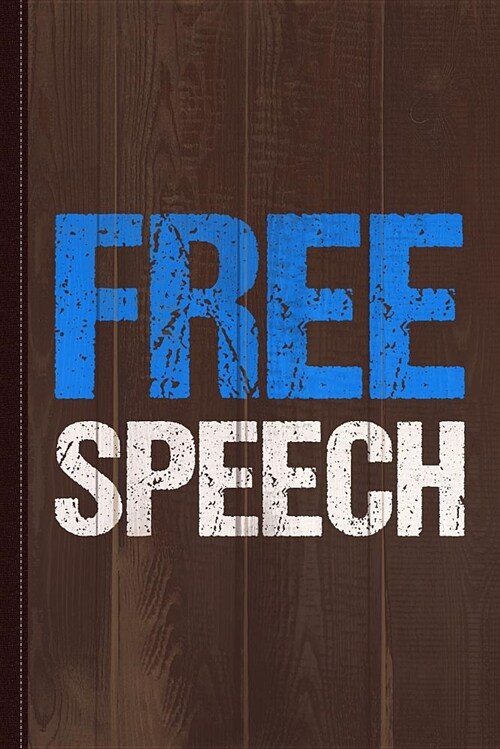 Free Speech Journal Notebook: Blank Lined Ruled for Writing 6x9 120 Pages (Paperback)