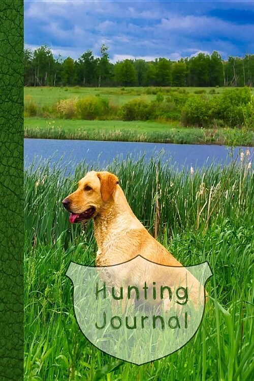 Hunting Journal: Compact Hunting Journal for All Your Hunt Records - Hunting Dog (Paperback)