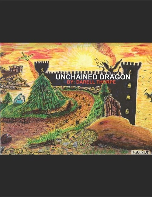 Unchained Dragon: & the Legend of the Wandering Prophetess, Christkindl, That Unchained & Changed Him (Paperback)