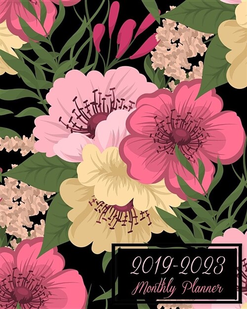 2019-2023 Monthly Planner: Red Pink Flowers Cover, 60 Months Planner for the Next Five Year 8 X 10 Monthly Calendar Agenda Planner and Monthly Sc (Paperback)