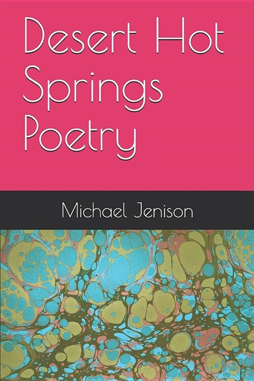 Desert Hot Springs Poetry (Paperback)