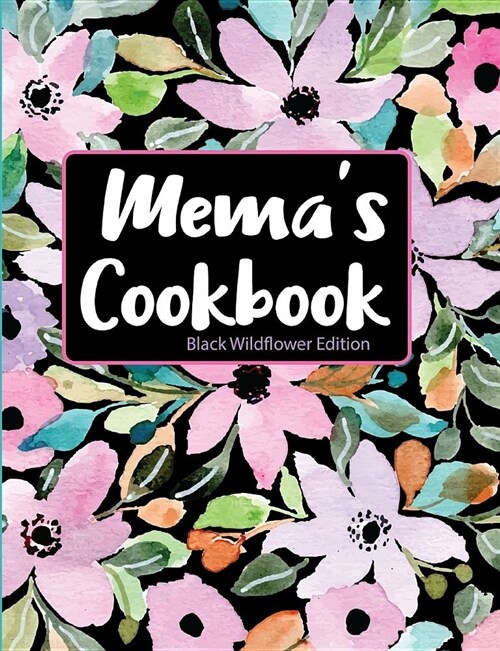 Memas Cookbook Black Wildflower Edition (Paperback)