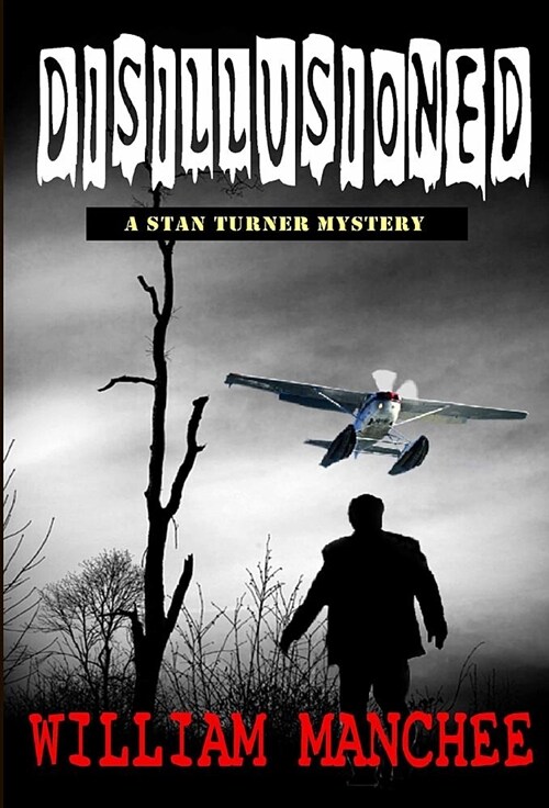 Disillusioned: A Stan Turner Mystery (Hardcover, Library)
