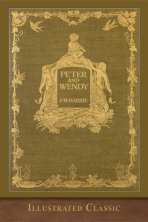 Peter and Wendy: Illustrated Classic (Paperback)