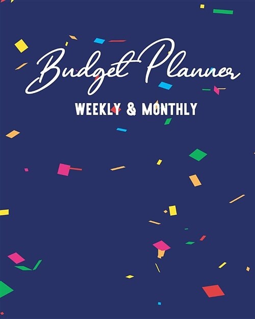 Budgeting Planner: Monthly & Weekly Budget Planner Expense Tracker (Volume 7) (Paperback)