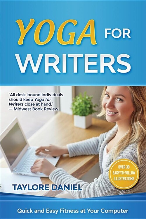 Yoga for Writers: Quick and Easy Fitness at Your Computer (Paperback)