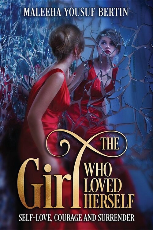 The Girl Who Loved Herself: Self-Love, Courage and Surrender (Paperback)