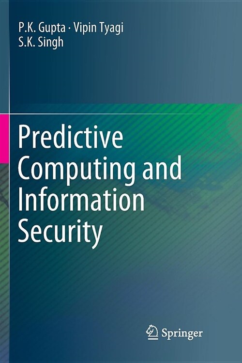 Predictive Computing and Information Security (Paperback)