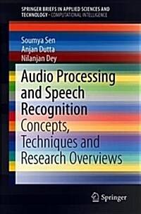 Audio Processing and Speech Recognition: Concepts, Techniques and Research Overviews (Paperback, 2019)