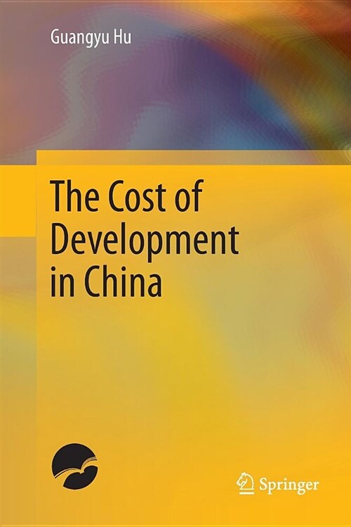 The Cost of Development in China (Paperback)