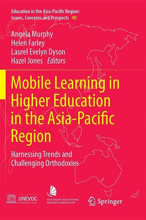 Mobile Learning in Higher Education in the Asia-Pacific Region: Harnessing Trends and Challenging Orthodoxies (Paperback)