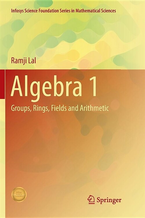 Algebra 1: Groups, Rings, Fields and Arithmetic (Paperback)