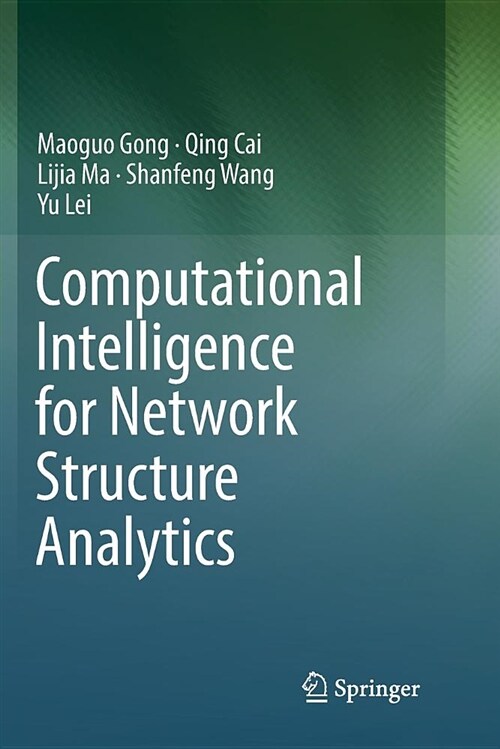 Computational Intelligence for Network Structure Analytics (Paperback)